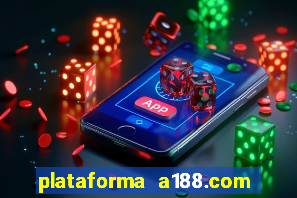 plataforma a188.com paga mesmo